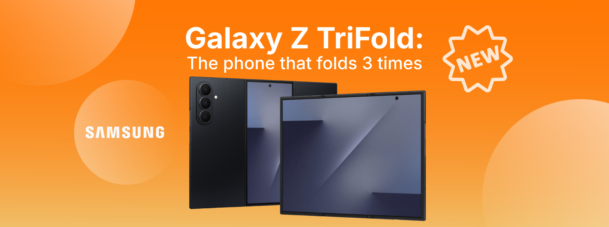 Samsung Galaxy Z TriFold : le téléphone à 3 écrans